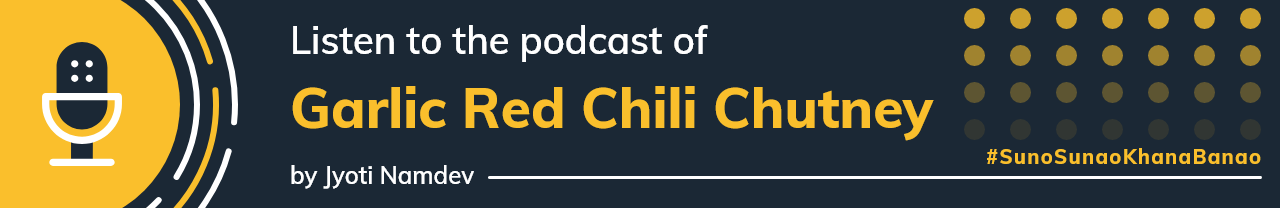 garlic-red-chili-chutney-podcast-banner