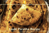 Best Lauki Paratha Recipe