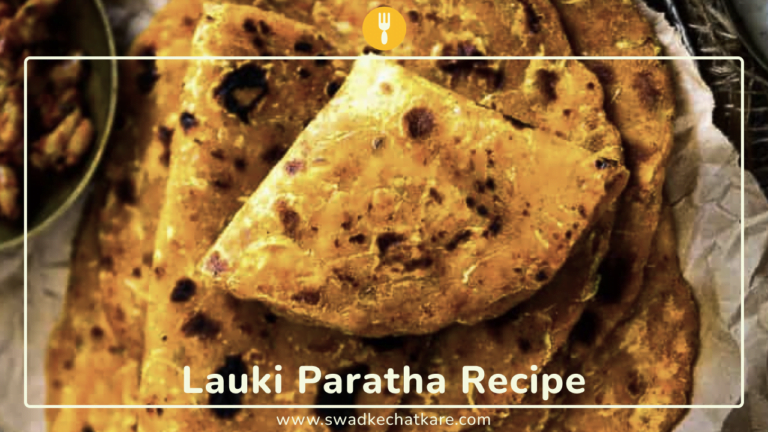 Best Lauki Paratha Recipe