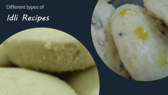 Different Types of Idli Recipe