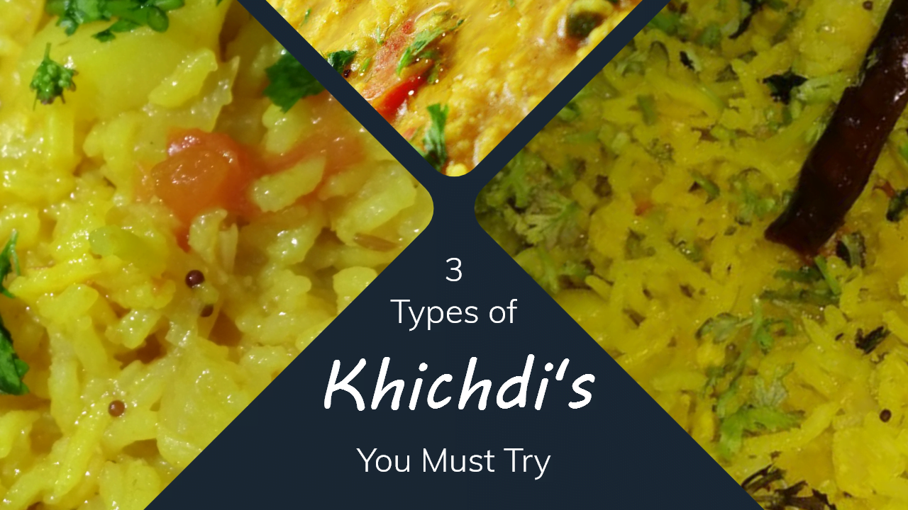 3 Types of Khichdi Recipe You Must Try