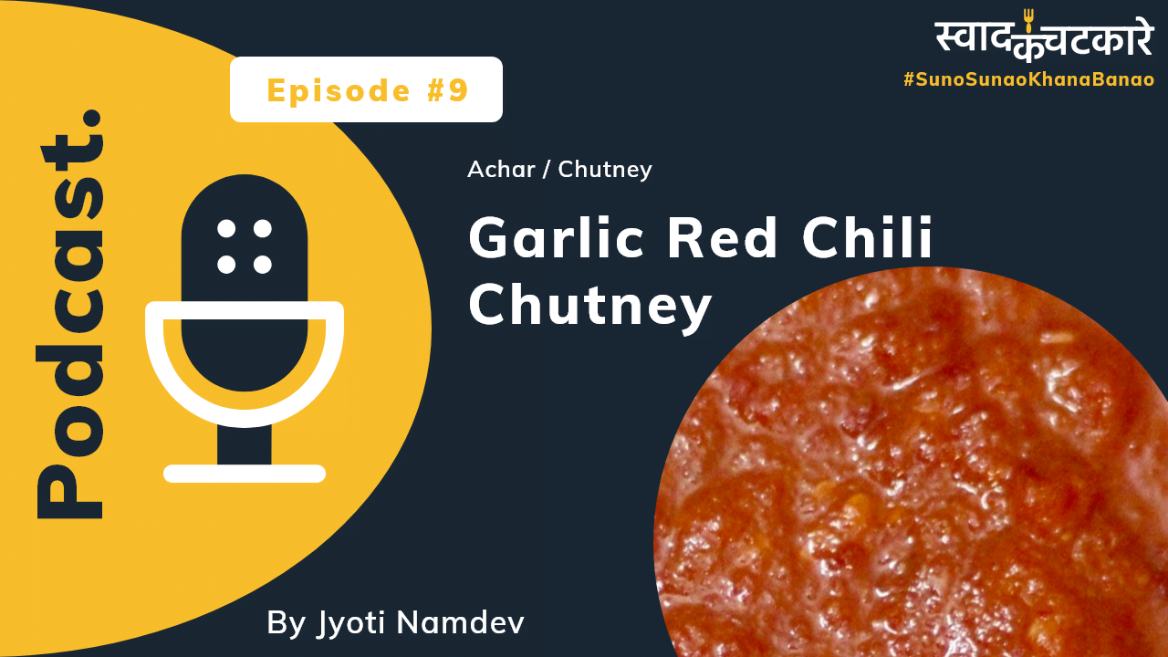 garlic-red-chili-chutney-podcast-ep-9-web