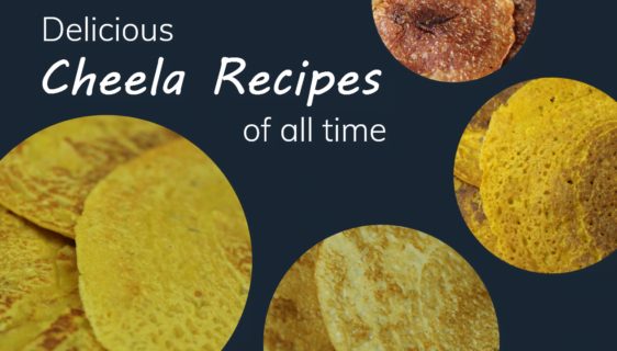 Best Cheela Recipe You Must Try