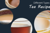 Different types of tea recipe
