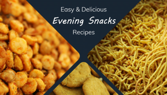 Easy and Delicious Namkeen Snacks Recipes
