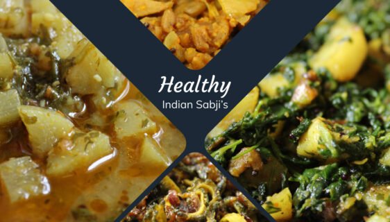 Healthy Sabji (Indian) You Must Try