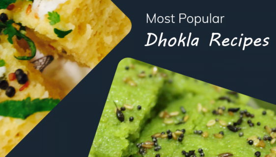 Most Popular Dhokla Recipe You Must Try
